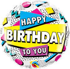 Happy Bday To You 90s Retro Foil Balloon 18''